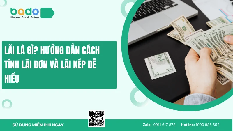 Lãi là gì? Hướng dẫn cách tính lãi đơn và lãi kép dễ hiểu 